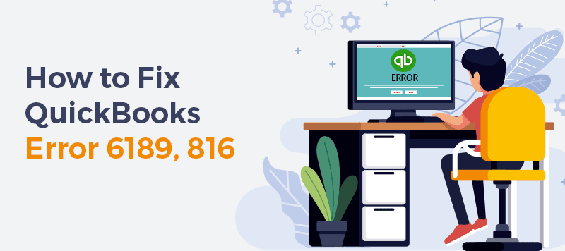 How-to-Fix-QuickBooks-Error-6189-816-Nextcolumn