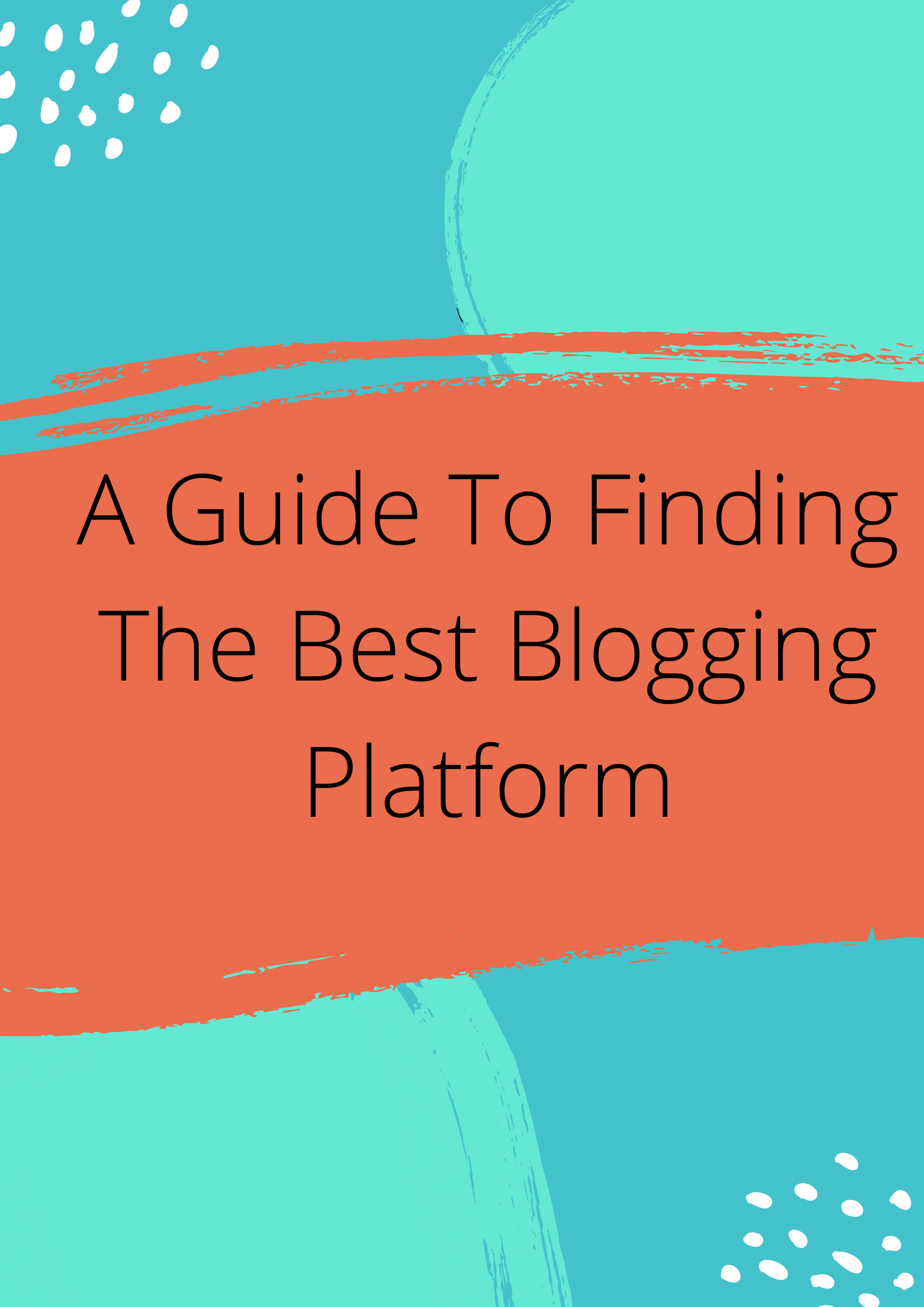 A Guide To Finding The Best Blogging Platform Nextcolumn