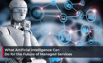 What-Artificial-Intelligence-Can-Do-for-the-Future-of-Managed-Services